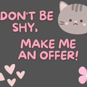 Make me an offer, I don't bite!